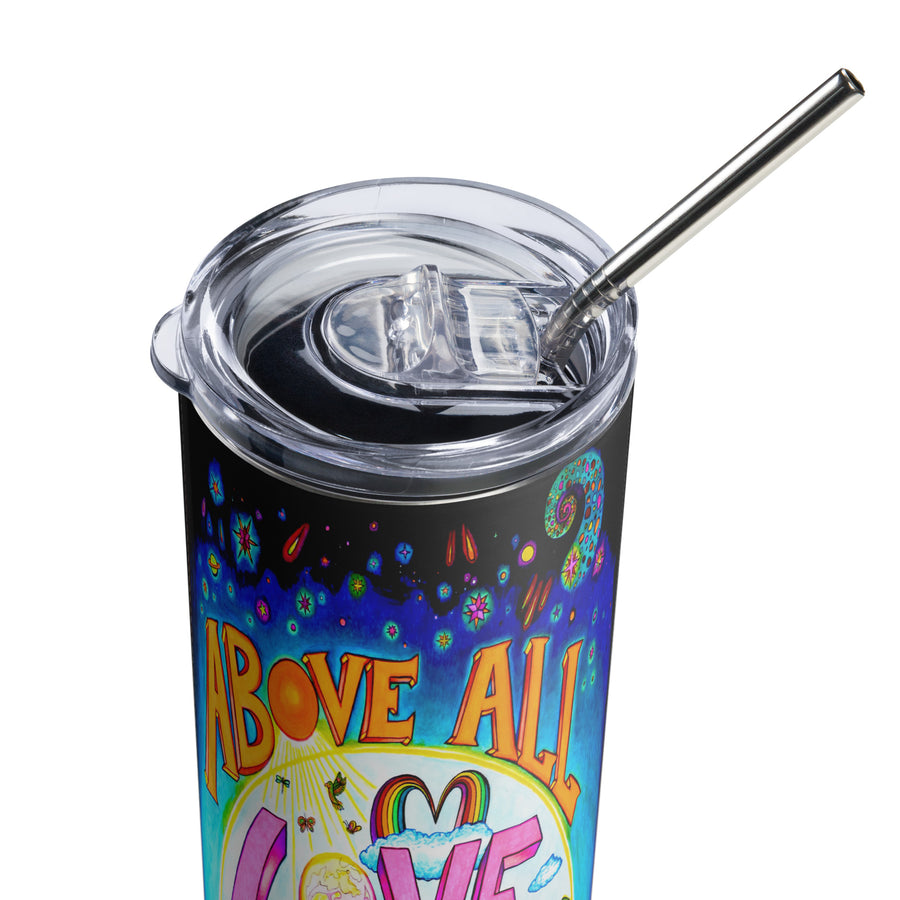 Stainless Steel Tumbler - Above All Love All