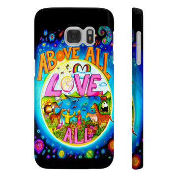 Slim Phone Cases - Above ALL Love ALL