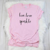Live Love Sparkle Printed Women's T-Shirt