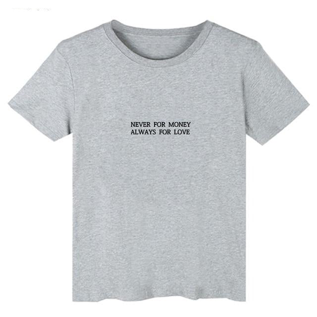 Never For Money Always For Love Printed Women's T-Shirt