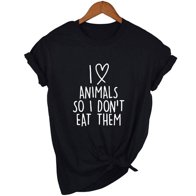 I Love Animals So I Don't Eat Them Printed Women's T-Shirt