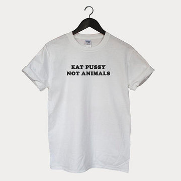 Eat Pussy Not Animals Printed Men's T-Shirt