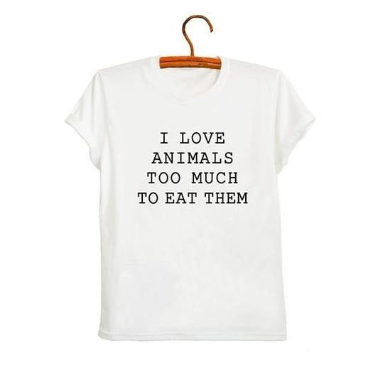 I Love Animals Too Much Printed Women's T-Shirt